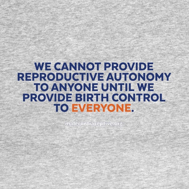 Male Birth Control - All or None! by Male Contraceptive Initiative